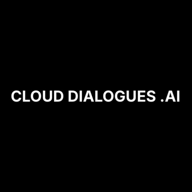 Cloud Dialogues