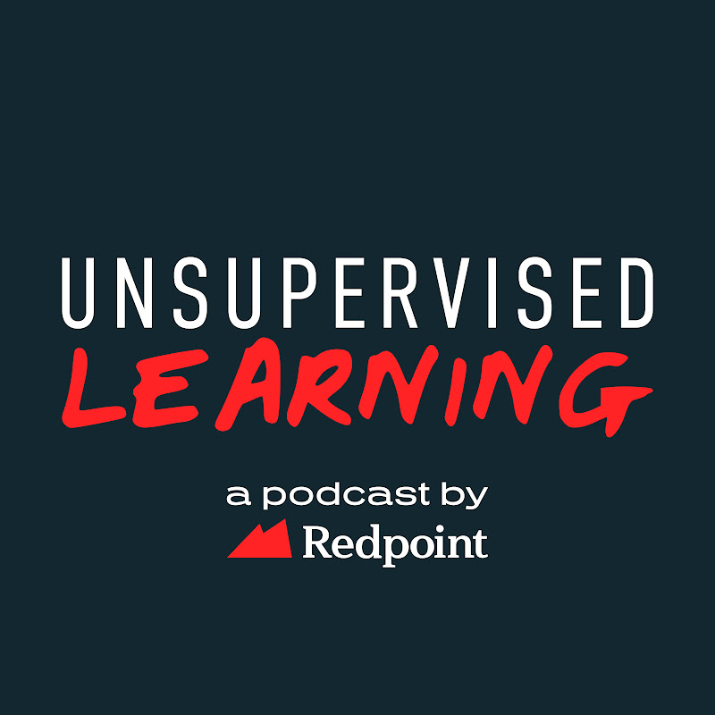 Unsupervised Learning: Redpoint's AI Podcast
